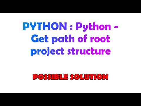 Python Python Get Path Of Root Project Structure