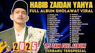 Download lagu HABIB ZAIDAN YAHYA TERBARU 2025 FULL ALBUM SEHOLAWAT 2025 BASS GLEER mp3