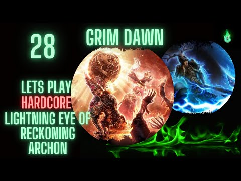 Grim Dawn - Lightning Eye of Reckoning Archon - Episode 28