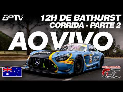 🔴12H DE BATHURST AO VIVO E COM IMAGENS | IGTC 2026 | 1ª ETAPA | CORRIDA PARTE 2 (22:00-FINAL)