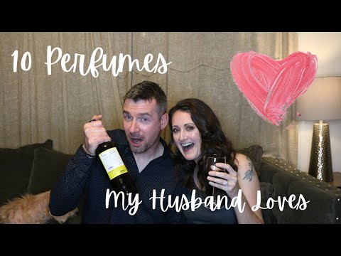 10 Perfumes My Husband Loves // Even More Tipsy