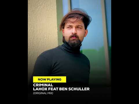 Lahox Feat Ben Schuller - Criminal