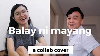 Balay ni mayang // Martina San Diego and Kyle Wong  (a collab cover ft. Dixzie Cruel)