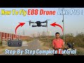 How To Fly E88 Camera Drone Complete Tutorial For Beginners | How To Fly Any Remote Control Drone