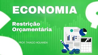 MICROECONOMIA - Entendendo a restrição orçamentária
