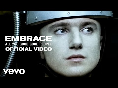 Embrace - All You Good Good People (Official Video)