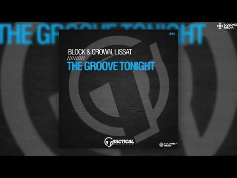 Block & Crown, Lissat - The Groove Tonight