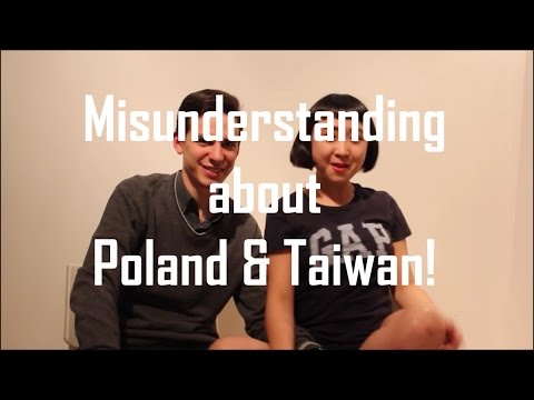對波蘭和臺灣的誤解! (Misunderstanding about Poland & Taiwan!)