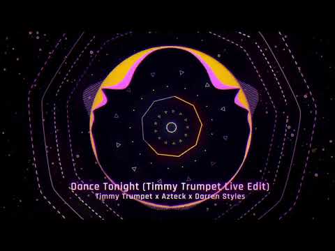 Dance Tonight (Timmy Trumpet Live Edit) - Timmy Trumpet x Azteck x Darren Styles