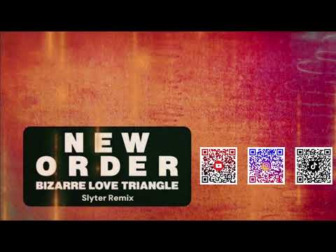 New Order - Bizarre Love Triangle (Slyter Remix) 🎶