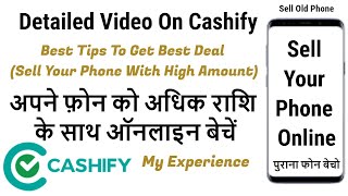 Cashify - Sell your phone online | Best Tips To Get High Amount | My Experience