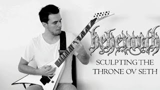 Behemoth - Sculpting The Throne Ov Seth (guitar &amp; vocal cover)