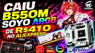 CORREEE! B550M SOYO ARGB POR R$410 NO ALIEXPRESS E MEMÓRIA DDR4 2X8GB 3600MHZ RGB..