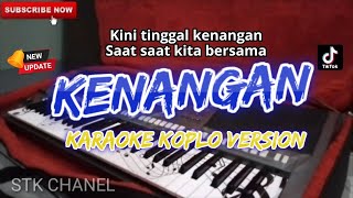 Download lagu KENANGAN (ZIELL FERDIAN) KARAOKE DANGDUT KOPLO STK CHANEL mp3
