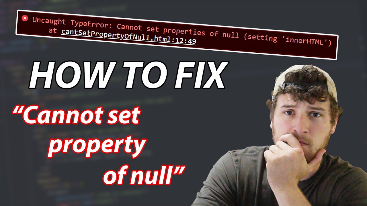How To Fix 'Uncaught TypeError: Cannot set properties of null'  - JavaScript Debugging