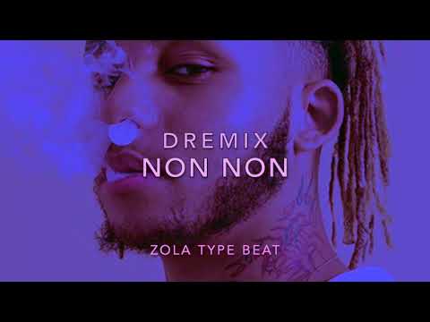 NON NON - DREMIX (ZOLA TYPE BEAT)
