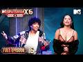 Ep 16 Full Episode Dome Chaos Ends In Shocking Elimination MTV Splitsvilla X6 Pyaar Ya Paisa