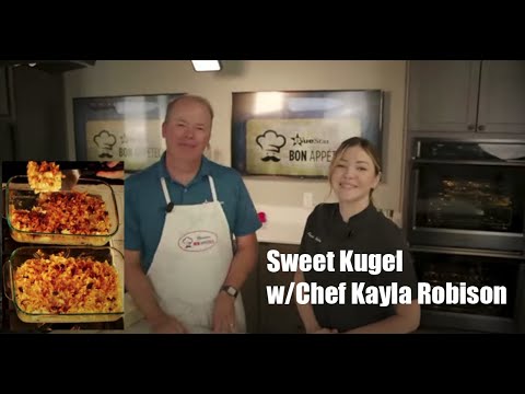 BlueStar's Bon AppeTECH: Sweet Kugel w/Chef Kayla Robison