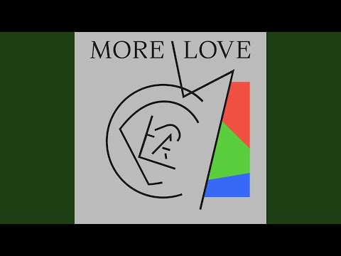 Video thumbnail for MORE LOVE
