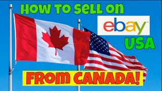 How to Sell on eBay US from Canada in US $$ All You Need to know about .com vs .ca
