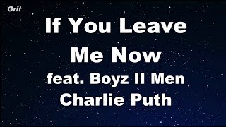 If You Leave Me Now feat. Boyz II Men - Charlie Puth Karaoke 【No Guide Melody】 Instrumental