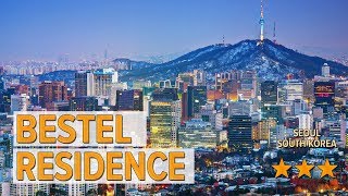 Bestel Residence hotel review | Hotels in Seoul | Korean Hotels
