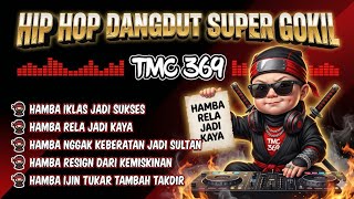 Download lagu 👑 TMC 369 🔥 'I AM WILLING TO BE RICH' 💰 RAP HIP HOP x DJ DANGDUT | SUPER CRAZY INDONESIAN MOTIVAT... mp3 Download lagu 👑 TMC 369 🔥 'I AM WILLING TO BE RICH' 💰 RAP HIP HOP x DJ DANGDUT | SUPER CRAZY INDONESIAN MOTIVAT... mp3