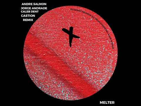 Andre Salmon, Jorge Andrade, Caleb Dent - Melter (Original Mix) [TECHAWAY RECORDS]