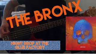 “Night Drop at the Glue Factory” - The Bronx (Bass Cover)