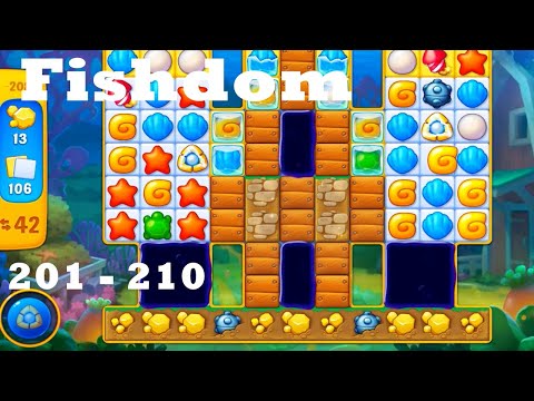 Fishdom walkthrough Level 201 - 210  | gameplay | ios | android | pc game | beginning | story n game
