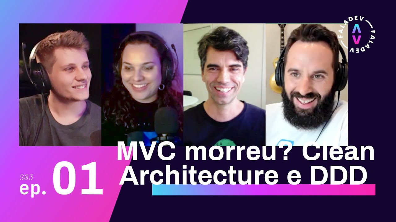 Aplicação de arquiteturas MVC e CA na prática | Podcast Faladev #27