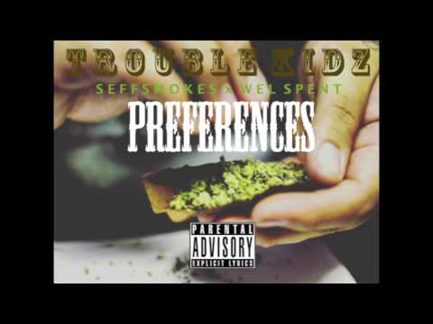 Seff Smokes x Wel Spent - Preferences [Official Audio]