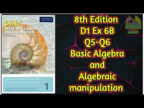 Q5-Q6 || Ex-6B || D1-8th edition || Basic algebra and Algebraic manipulation