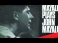John Mayall - I Wanna Teach You Everything