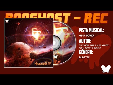 ELlTOXQUI, SAM!, iLiaxo, VIGHO5T, KCHZ, Ockvp! & Odyzey! - Mega Power