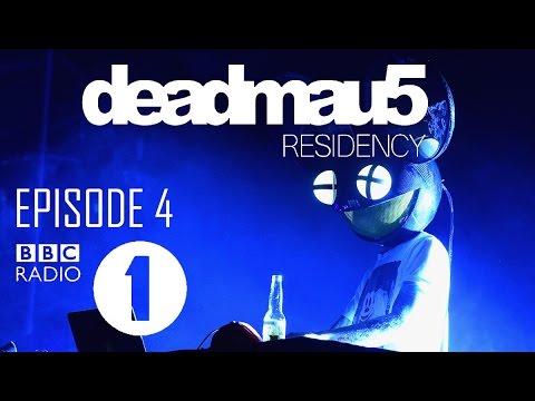 Episode 4 | deadmau5 - BBC Radio 1 Residency (April 6th, 2017)