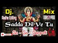 Sadda Dil Vi Tu ABCD Power Full Bass DJ Remix Song 2019 By Radhe Editing