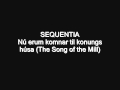 Sequentia Ensemble. Nú erum komnar til konungs húsa (The Song of the Mill)
