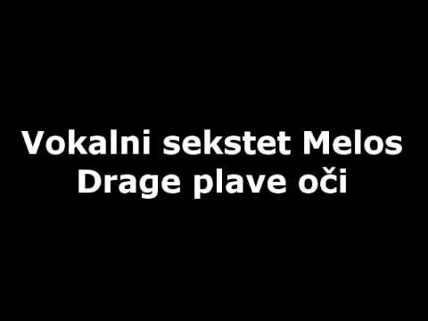 Vokalni sekstet Melos - Drage plave oči (1957)