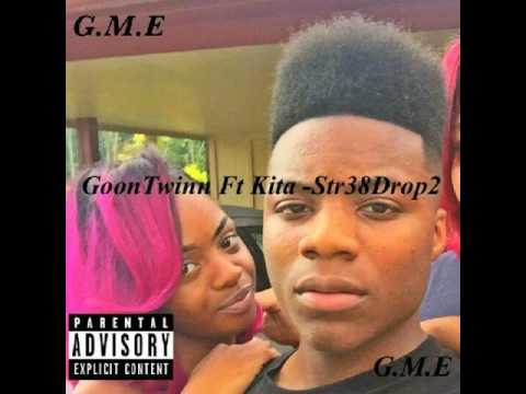 GoonTwinn Ft Kita - Str38 Drop2