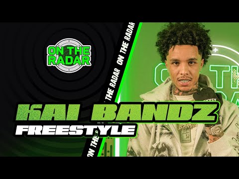 The Kai Bandz "On The Radar" Freestyle
