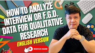 HOW TO ANALYZE INTERVIEW OR F.G.D. DATA FOR QUALITATIVE RESEARCH