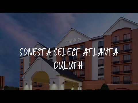 Sonesta Select Atlanta Duluth Review - Duluth , United States of America