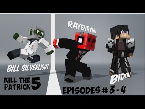 Kill The Patrick V Episode 3 - 4