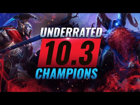 10 INCREDIBLY Underrated Champions YOU SHOULD ABUSE in Patch 10.3 - League of Legends Season 10