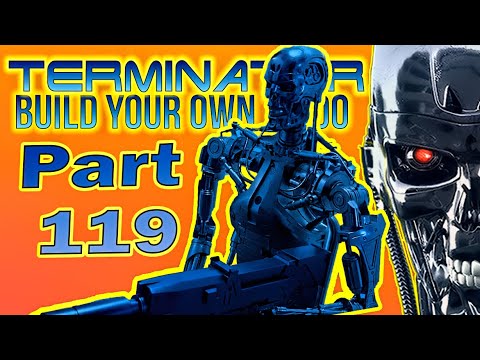 Build Your Own Terminator Part 119  - By Hachette