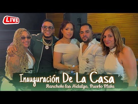 INAUGURACION DE LA CASA 🏠 RANCHETE LOS HIDALGO ( PUERTO PLATA ) EN VIVO DJ JOE CATADOR.