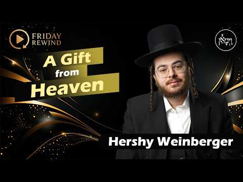 A Gift from Heaven | Hershy Weinberger