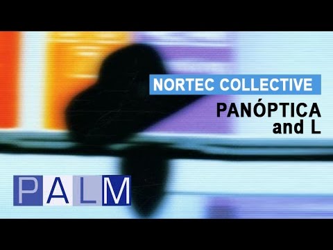 Nortec Collective: Panóptica - And L