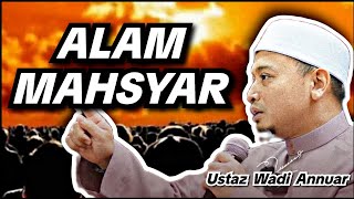 Download lagu Alam Mahsyar | Ustaz Wadi Annuar  mp3